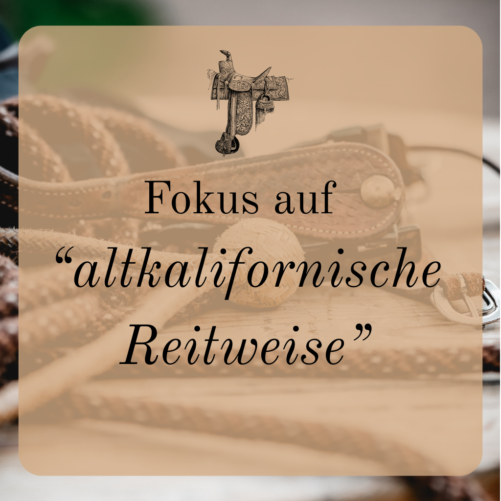 Fokus auf altkalifornische Reitweise